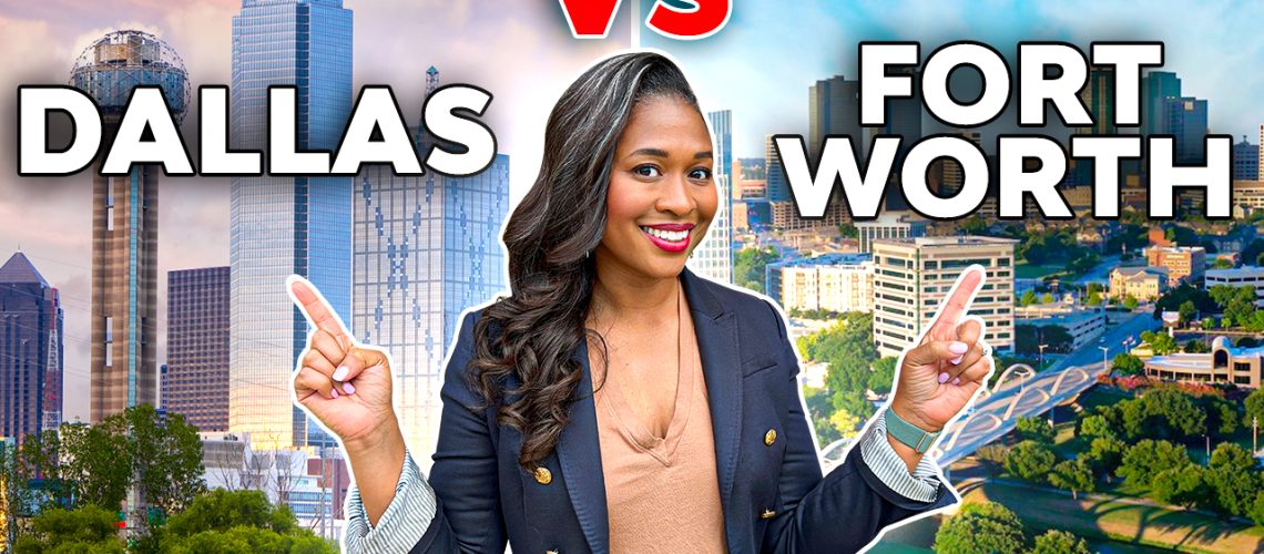 Dallas Texas Vs. Fort Worth Texas: Which Is Better For You?